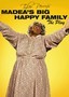 Madea's Big Happy Family: The Play