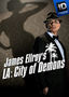 James Ellroy's LA: City of Demons