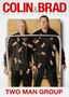 Colin & Brad: Two Man Group