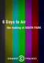 The Making of South Park: 6 Days to Air